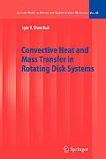 Convective Heat and Mass Transfer in Rotating Disk Systems