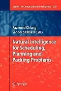 Natural Intelligence for Scheduling, Planning and Packing Problems