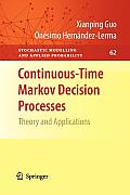 Continuous-Time Markov Decision Processes: Theory and Applications