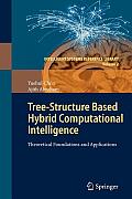 Tree-Structure Based Hybrid Computational Intelligence: Theoretical Foundations and Applications