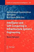 Intelligent and Soft Computing in Infrastructure Systems Engineering: Recent Advances