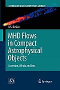 Mhd Flows in Compact Astrophysical Objects: Accretion, Winds and Jets