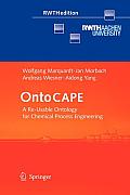 Ontocape: A Re-Usable Ontology for Chemical Process Engineering