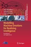 Modelling Machine Emotions for Realizing Intelligence: Foundations and Applications