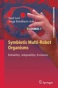 Symbiotic Multi-Robot Organisms: Reliability, Adaptability, Evolution