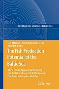 The Fish Production Potential of the Baltic Sea: A New General Approach for Optimizing Fish Quota Including a Holistic Management Plan Based on Ecosys