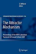 The Attractor Mechanism: Proceedings of the Infn-Laboratori Nazionali Di Frascati School 2007