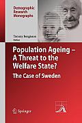 Population Ageing - A Threat to the Welfare State?: The Case of Sweden