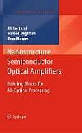 Nanostructure Semiconductor Optical Amplifiers: Building Blocks for All-Optical Processing