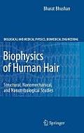 Biophysics of Human Hair: Structural, Nanomechanical, and Nanotribological Studies