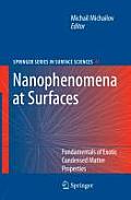 Nanophenomena at Surfaces: Fundamentals of Exotic Condensed Matter Properties