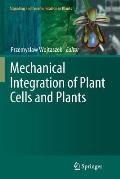 Mechanical Integration of Plant Cells and Plants