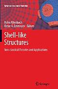 Shell-Like Structures: Non-Classical Theories and Applications