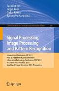 Signal Processing, Image Processing and Pattern Recognition: International Conferences, Sip 2011, Held as Part of the Future Generation Information Te