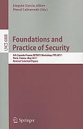 Foundations and Practice of Security: 4th Canada-France MITACS Workshop, FPS 2011, Paris, France, May 12-13, 2011, Revised Selected Papers