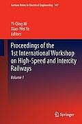 Proceedings of the 1st International Workshop on High-Speed and Intercity Railways: Volume 1