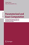Parameterized and Exact Computation: 6th International Symposium, Ipec 2011, Saarbr?cken, Germany, September 6-8, 2011. Revised Selected Papers