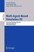 Multi-Agent-Based Simulation XII: International Workshop, Mabs 2011, Taipei, Taiwan, May 2-6, 2011, Revised Selected Papers