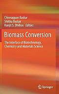 Biomass Conversion: The Interface of Biotechnology, Chemistry and Materials Science
