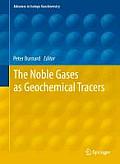 The Noble Gases as Geochemical Tracers