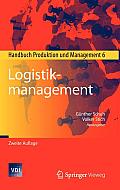 Logistikmanagement: Handbuch Produktion Und Management 6