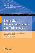 Biomedical Engineering Systems and Technologies: 4th International Joint Conference, Biostec 2011, Rome, Italy, January 26-29, 2011, Revised Selected