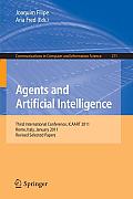 Agents and Artificial Intelligence: Third International Conference, Icaart 2011, Rome, Italy, January 28-30, 2011. Revised Selected Papers