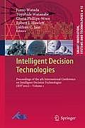 Intelligent Decision Technologies: Proceedings of the 4th International Conference on Intelligent Decision Technologies (Idt?2012) - Volume 1