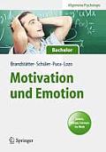 Motivation Und Emotion: Allgemeine Psychologie F?r Bachelor