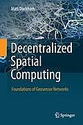 Decentralized Spatial Computing: Foundations of Geosensor Networks