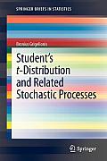 Student's T-Distribution and Related Stochastic Processes