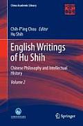 English Writings of Hu Shih: Chinese Philosophy and Intellectual History (Volume 2)