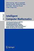 Intelligent Computer Mathematics: 11th International Conference, Aisc 2012, 19th Symposium, Calculemus 2012, 5th International Workshop, DML 2012, 11t