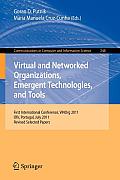 Virtual and Networked Organizations, Emergent Technologies and Tools: First International Conference, Vinorg 2011, Ofir, Portugal, July 6-8, 2011. Rev