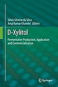 D-Xylitol: Fermentative Production, Application and Commercialization