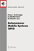 Autonomous Mobile Systems 2012: 22. Fachgespr?ch Stuttgart, 26. Bis 28. September 2012