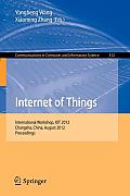 Internet of Things: International Workshop, Iot 2012, Changsha, China, August 17-19, 2012. Proceedings