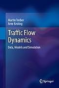 Traffic Flow Dynamics: Data, Models and Simulation