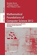 Mathematical Foundations of Computer Science 2012: 37th International Symposium, Mfcs 2012, Bratislava, Slovakia, August 27-31, 2012, Proceedings