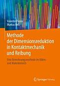 Methode Der Dimensionsreduktion in Kontaktmechanik Und Reibung: Eine Berechnungsmethode Im Mikro- Und Makrobereich
