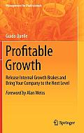 Profitable Growth: Release Internal Growth Brakes and Bring Your Company to the Next Level