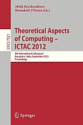Theoretical Aspects of Computing - Ictac 2012: 9th International Colloquium, Bangalore, India, September 24-27, 2012, Proceedings