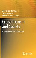 Cruise Tourism and Society: A Socio-Economic Perspective
