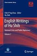 English Writings of Hu Shih: National Crisis and Public Diplomacy (Volume 3)