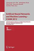 Artificial Neural Networks and Machine Learning -- Icann 2012: 22nd International Conference on Artificial Neural Networks, Lausanne, Switzerland, Sep