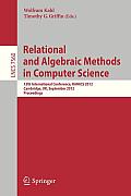 Relational and Algebraic Methods in Computer Science: 13th International Conference, Ramics 2012, Cambridge, United Kingdom, September 17-21, 2012, Pr