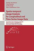 Spatio-Temporal Image Analysis for Longitudinal and Time-Series Image Data: Second International Workshop, Stia 2012, Held in Conjunction with Miccai