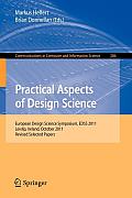 Practical Aspects of Design Science: European Design Science Symposium, Edss 2011, Leixlip, Ireland, October 14, 2011, Revised Selected Papers