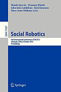 Social Robotics: 4th International Conference, Icsr 2012, Chengdu, China, October 29-31, 2012, Proceedings