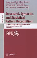 Structural, Syntactic, and Statistical Pattern Recognition: Joint IAPR International Workshop, SSPR & SPR 2012, Hiroshima, Japan, November 7-9, 2012,